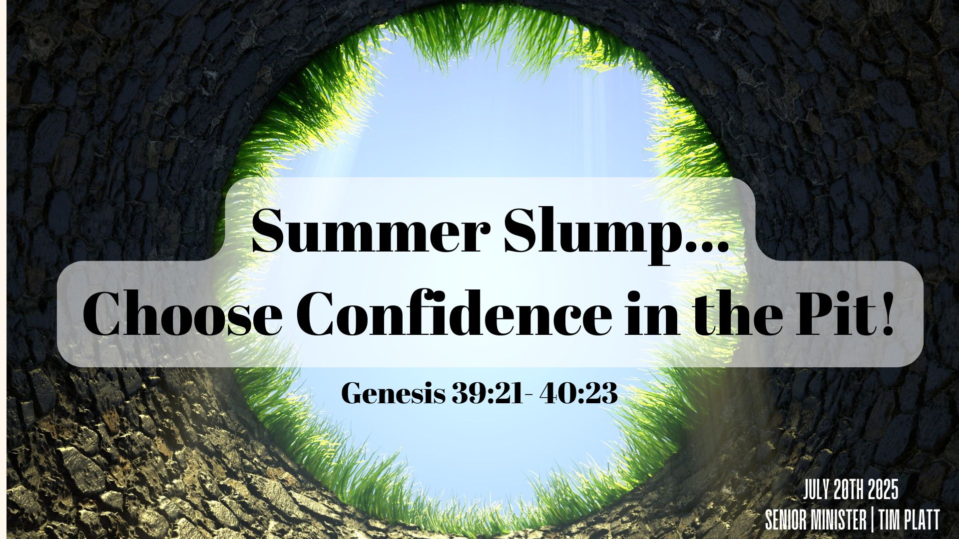 July 20 - Summer Slump...Choose Confidence in the Pit