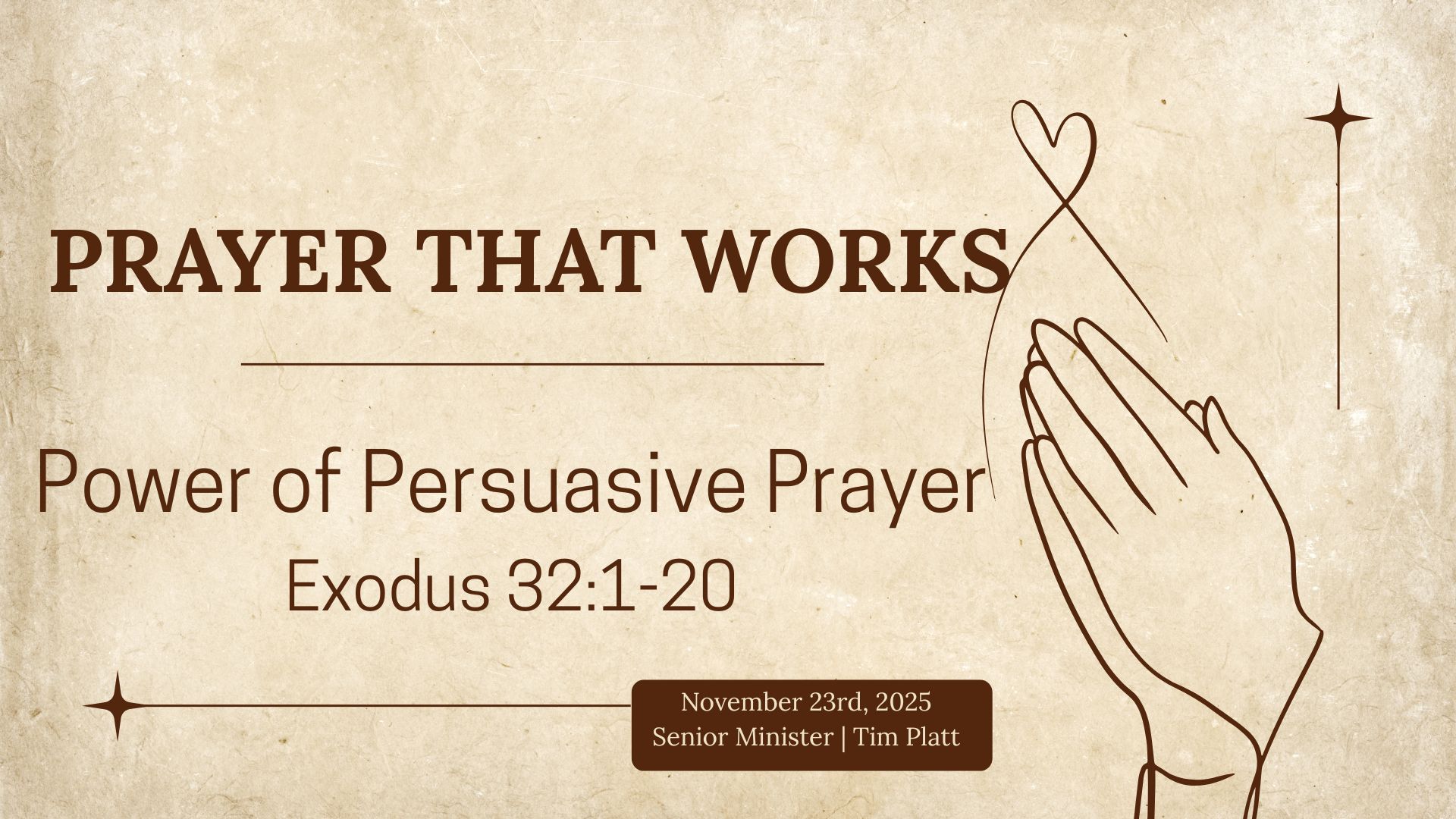 November 23 - Prayer that Works: Peruasive Prayer