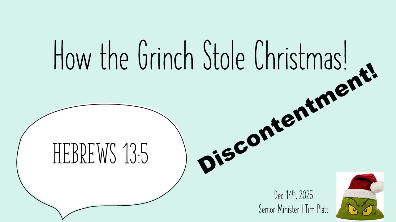 December 14th - How the Grinch Stole Christmas... with Discontentment!