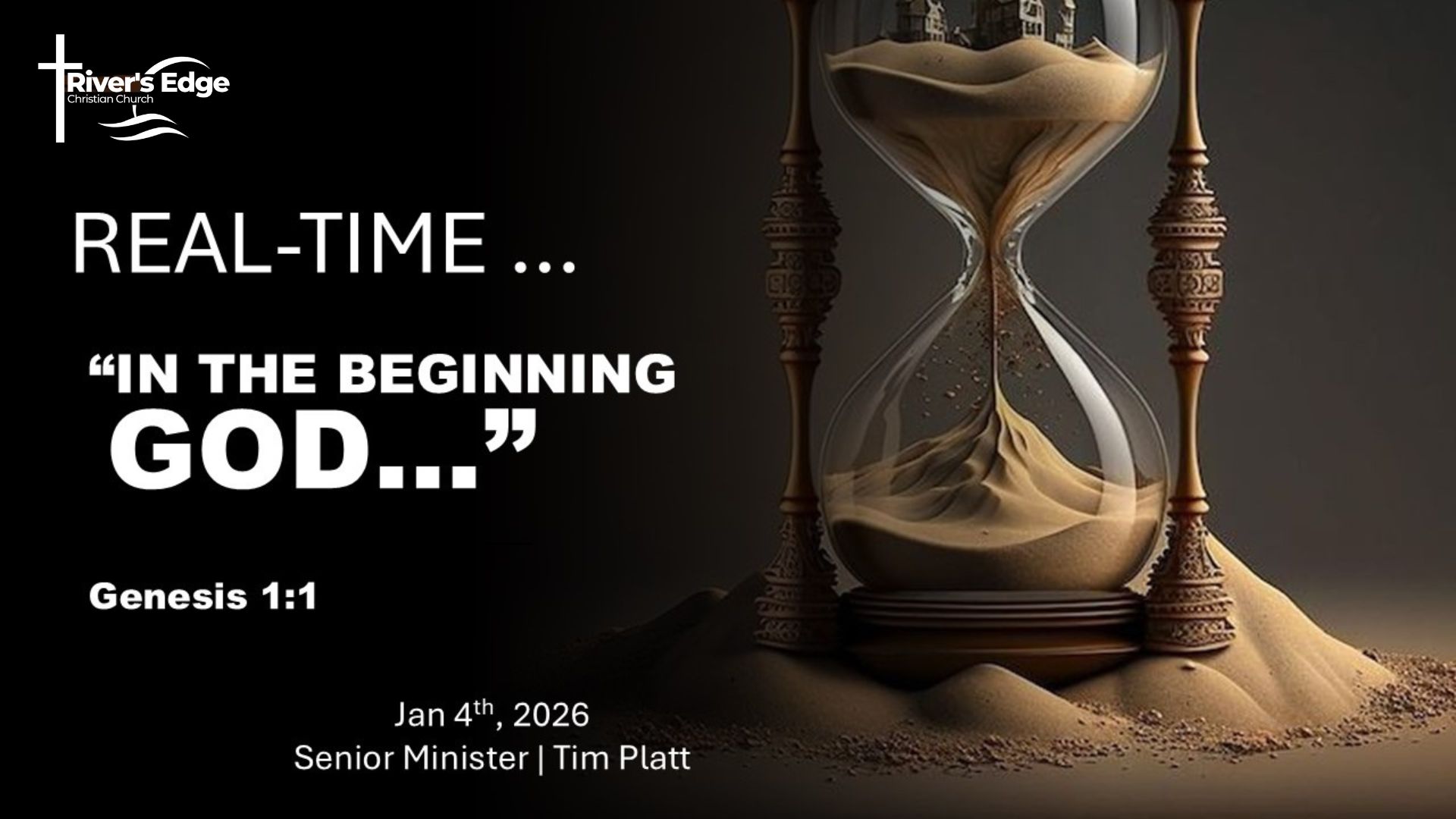 January 4 - Real Time...God