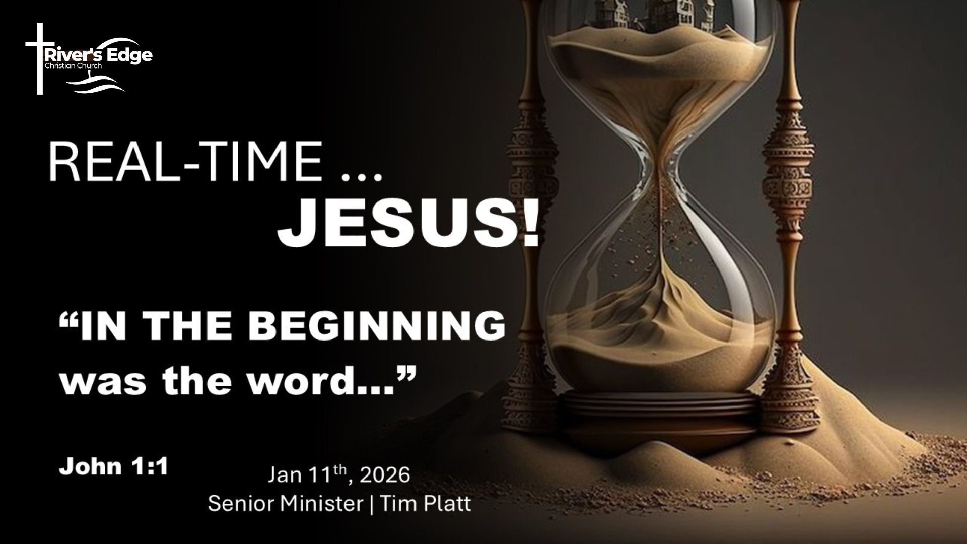 January 11 - Real Time...Jesus!