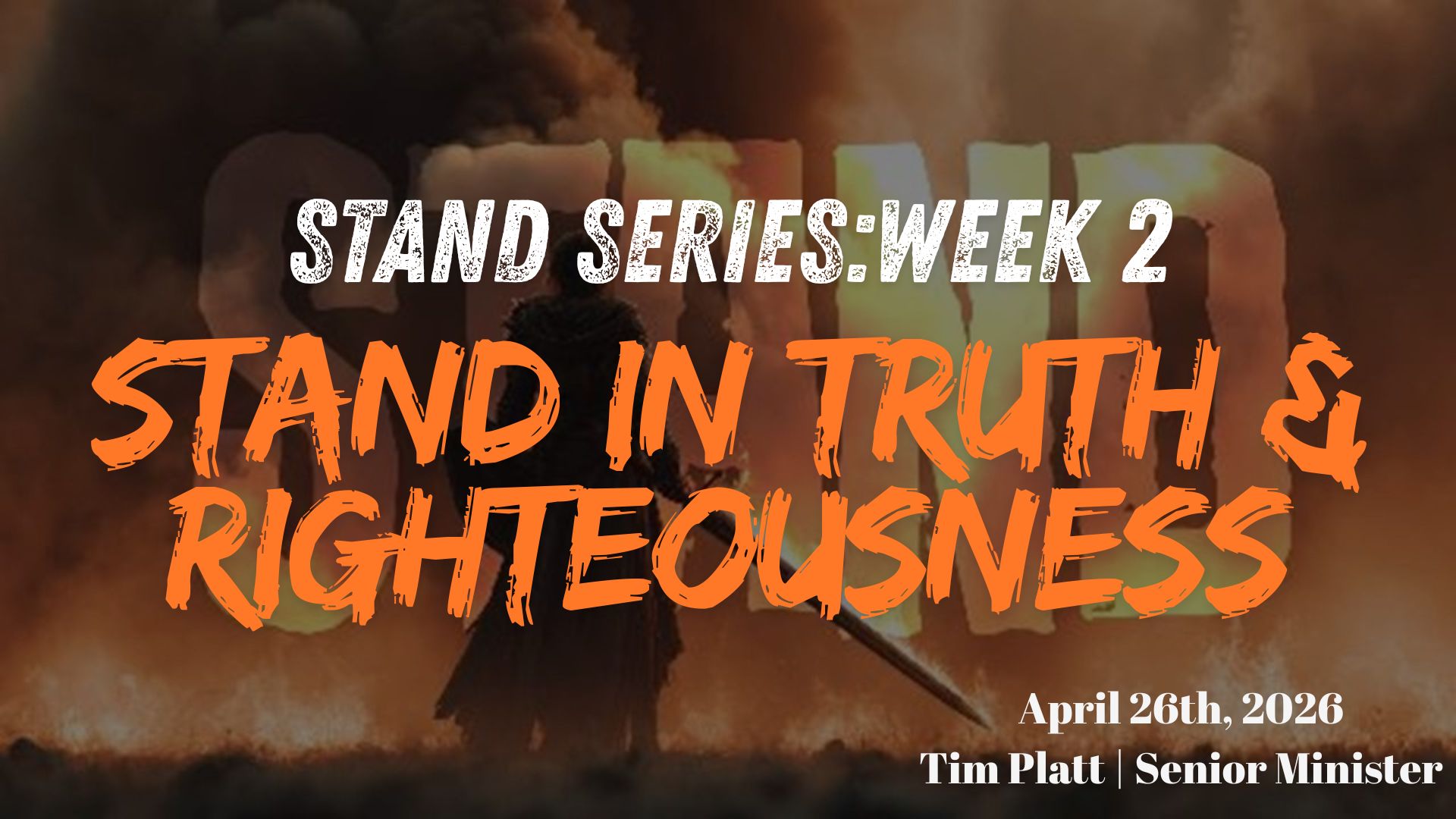 April 26 - Stand in Truth & Righteousness